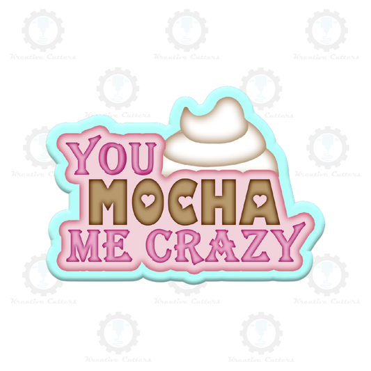 You Mocha Me Crazy Cookie Cutters